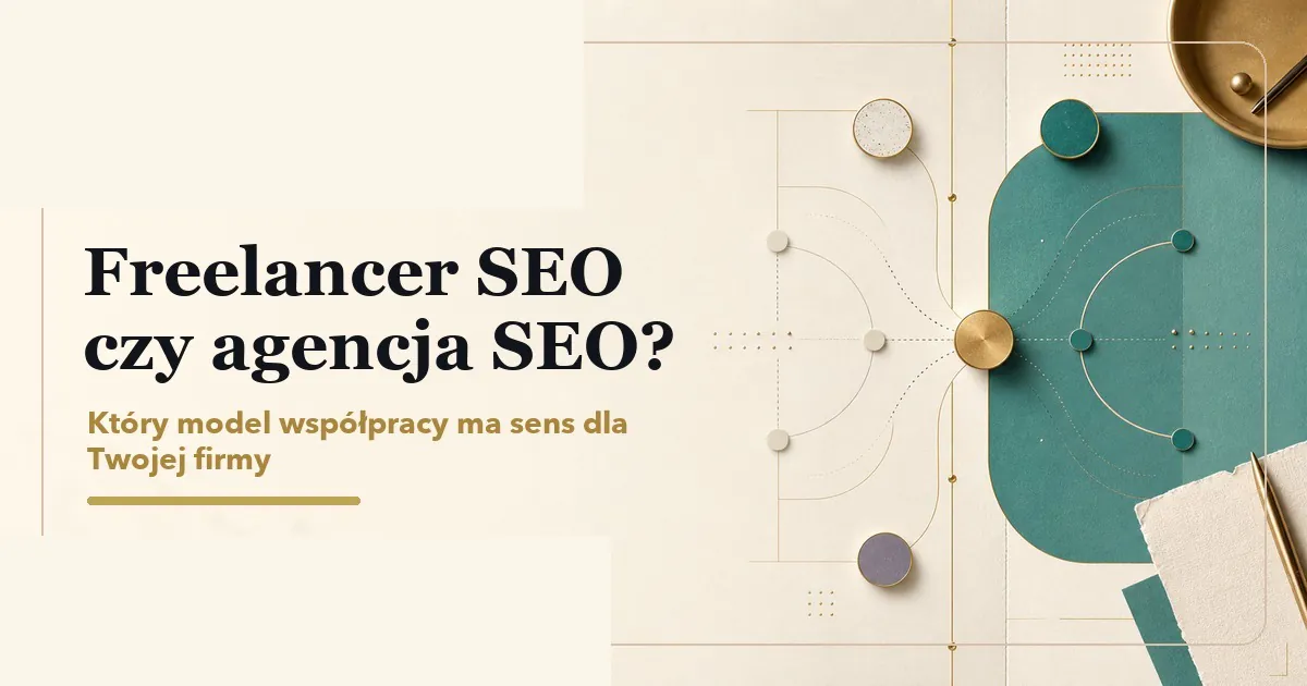 Freelancer SEO czy agencja SEO – co wybrać?